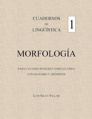 Cuadernos de Lingüïstica 1. Morfología