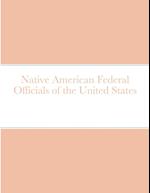Native American Federal Officials of the United States 