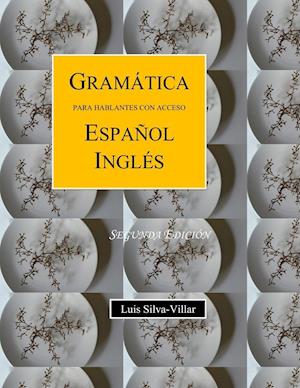 GRAMÁTICA PARA HABLANTES DE ESPAÑOL INGLÉS. SEGUNDA EDICIÓN