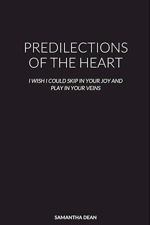 PREDILECTIONS OF THE HEART