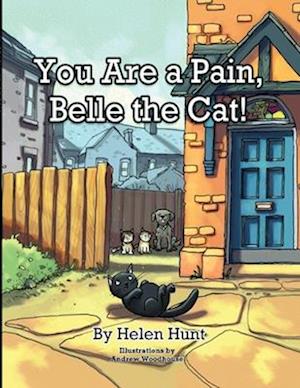 You Are a Pain, Belle the Cat!