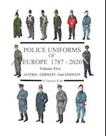 Police Uniforms of Europe 1787 - 2020  Volume Five