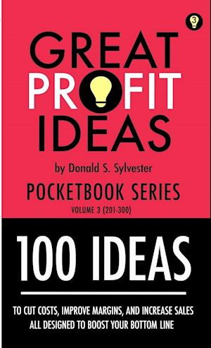 Great Profit Ideas - Pocketbook Series - 100 Ideas (201 to 300)