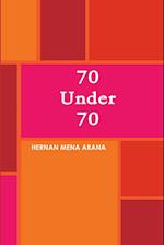 70 Under 70 