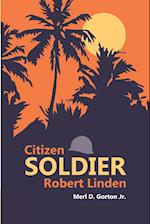 Citizen Soldier Robert Linden 