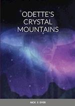 ODETTE'S CRYSTAL MOUNTAINS 