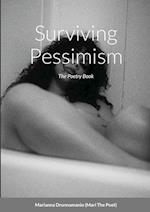 Surviving Pessimism 