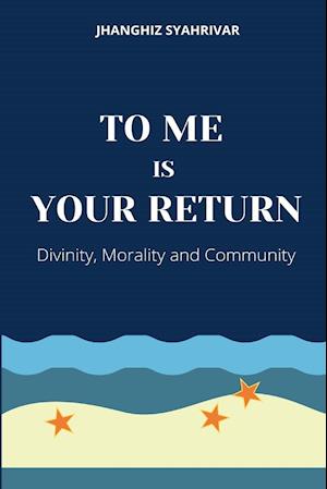 TO ME IS YOUR RETURN