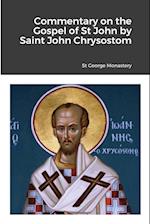 Commentary on the Gospel of St John by Saint John Chrysostom 