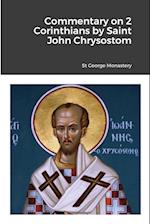 Commentary on 2 Corinthians by Saint John Chrysostom 