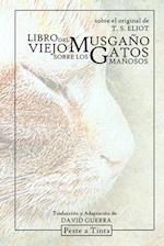 Libro del viejo Musgaño sobre los gatos mañosos
