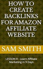 How to Create Backlinks for Amazon Affiliate Website