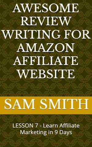 Awesome Review Writing for Amazon Affiliate Products