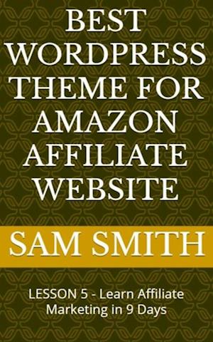 Best Wordpress Theme for Amazon Affiliate Website