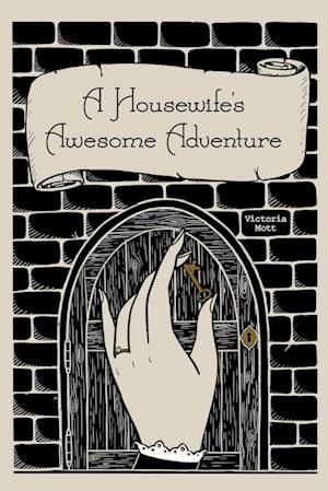 A Housewife's Awesome Adventure