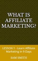 What is Affiliate Marketing?