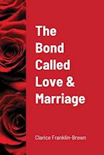 The Bond Called Love and Marriage 