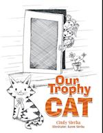 Our Trophy Cat