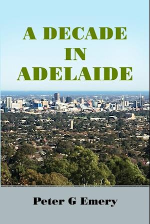 A Decade in Adelaide