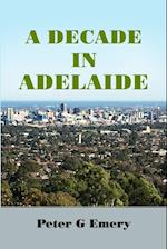 A Decade in Adelaide 