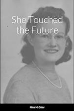 She Touched the Future 