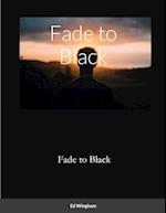 Fade to Black 