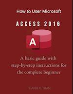 How to Use Microsoft Access 2016