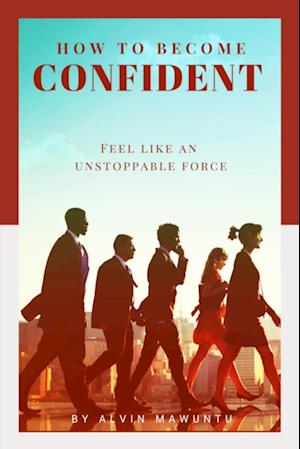 How to Become Confident