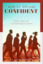 How to Become Confident 