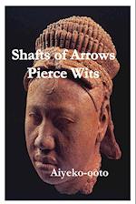 Shafts of Arrows Pierce Wits 