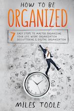 How to Be Organized