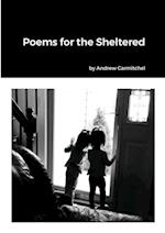 Poems for the Sheltered 