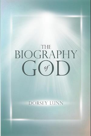 The Biography of God