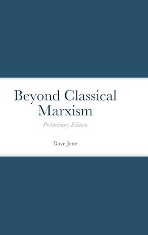 Beyond Classical Marxism