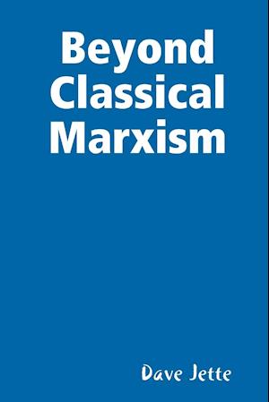 Beyond Classical Marxism