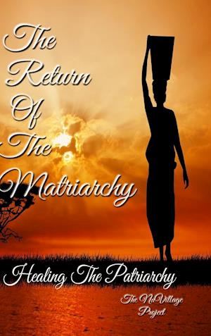 The Return of The Matriarchy