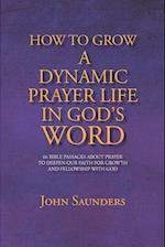 How To Grow A Dynamic Prayer Life In God's Word 