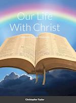 Our Life With Christ Hardback 