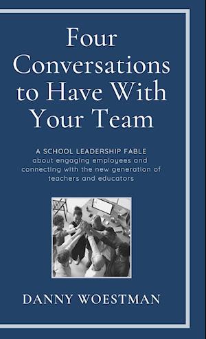 Four Conversations to Have With Your Team