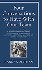 Four Conversations to Have With Your Team 