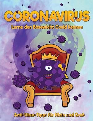 CORONAVIRUS. Lerne den Bösewicht Covid kennen