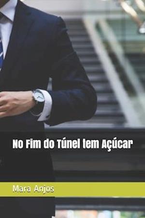 No Fim do Túnel tem Açúcar