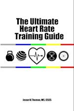 The Ultimate Heart Rate Training Guide 