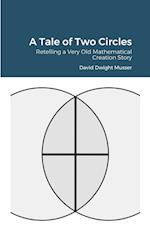 A Tale of Two Circles 