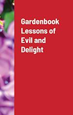 Gardenbook Lessons of Evil and Delight 