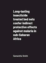 Long-lasting insecticide treated bed nets confer indirect protective effects against malaria in sub-Saharan Africa 