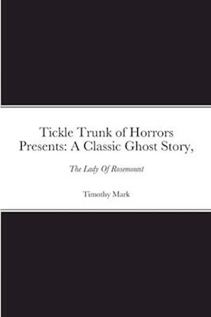 Tickle Trunk of Horrors Presents