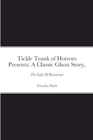 Tickle Trunk of Horrors Presents