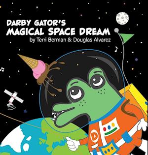 Darby Gator's Magical Space Dream