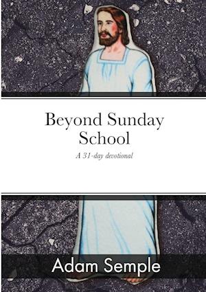 Beyond Sunday School